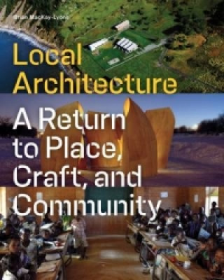 Książka Local Architecture Brian MacKay Lyons