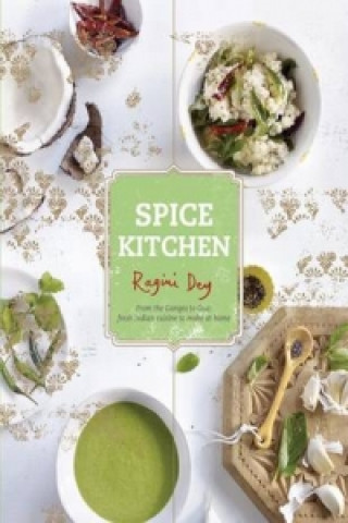 Книга Spice Kitchen Ragini Dey