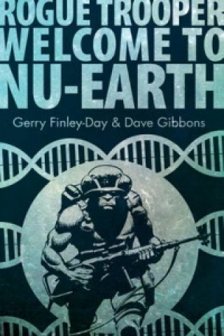 Knjiga Rogue Trooper: Welcome to Nu Earth Gerry Finely Day