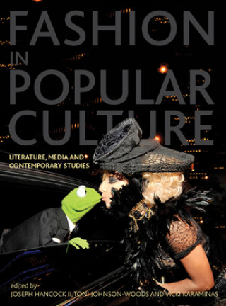 Kniha Fashion in Popular Culture: Literature, Media and Contempora Vicki Karaminas