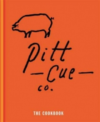 Kniha Pitt Cue Co. - The Cookbook Tom Adams