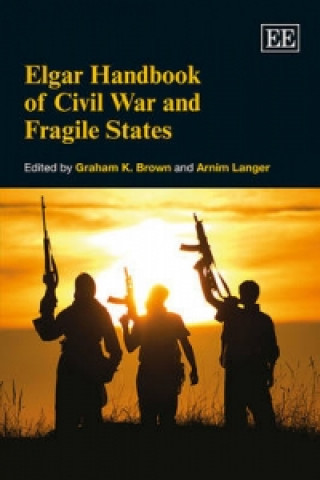 Książka Elgar Handbook of Civil War and Fragile States Graham K Brown