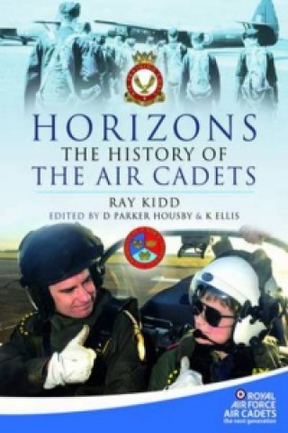 Kniha Horizons - The History of the Air Cadets Wing Commander HR Ray Kidd