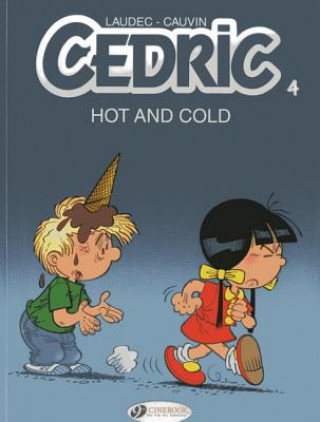 Kniha Cedric Vol.4: Hot and Cold Cauvin