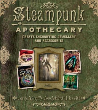 Könyv Steampunk Apothecary Jema Hewitt