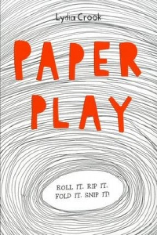 Kniha Paper Play Lydia Crook