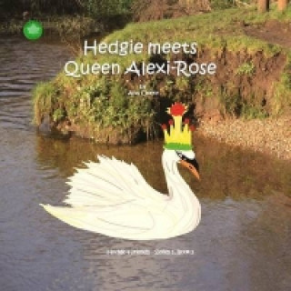 Könyv Hedgie Meets Queen Alexi-Rose Ana Cloete