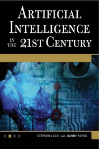 Knjiga Artificial Intelligence in the 21st Century Danny Kopec