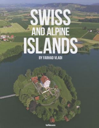 Kniha Swiss and Alpine Islands Farhad Vladi