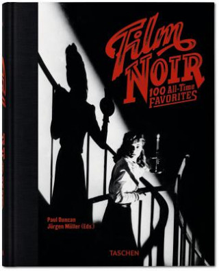 Carte Film Noir. 100 All-Time Favorites Paul Duncan