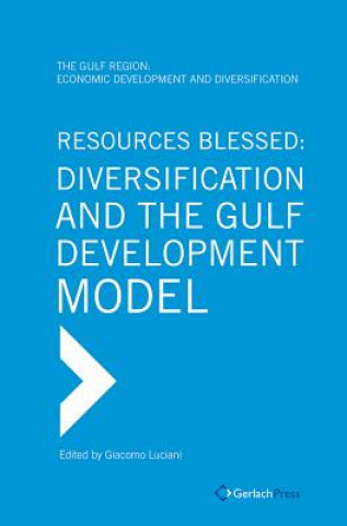 Libro Resources Blessed: Diversification and the Gulf Development Giacomo Luciani
