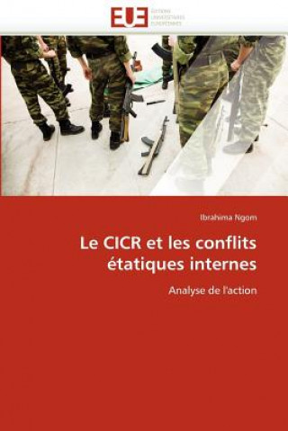 Libro Le Cicr Et Les Conflits  tatiques Internes Ibrahima Ngom