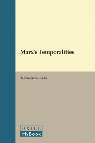 Knjiga Marx's Temporalities Massimiliano Tomba