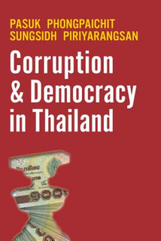 Książka Corruption and Democracy in Thailand Pasuk Phongpaichit