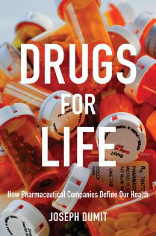Könyv Drugs for Life Joseph Dumit