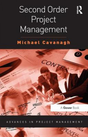 Kniha Second Order Project Management Michael Cavanagh