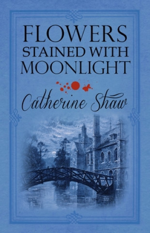 Книга Flowers Stained with Moonlight Catherine Shaw