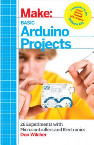 Kniha Basic Arduino Projects Don Wilcher