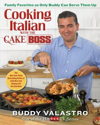 Kniha Cooking Italian with the Cake Boss Buddy Valastro