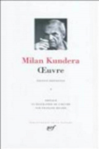 Könyv Oeuvres 1 Milan Kundera