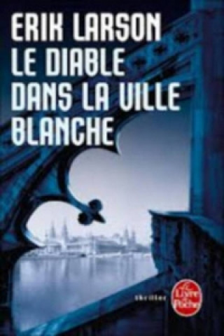 Libro Diable Dans LA Ville Blanche Erik Larson