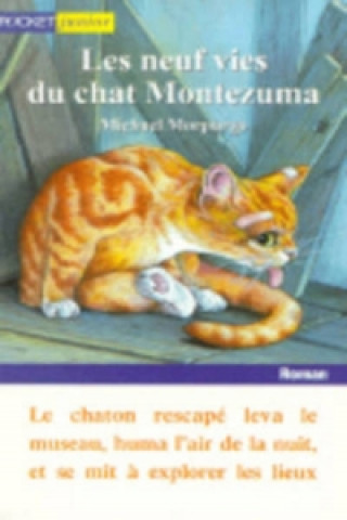 Könyv Neufs Vies Du Chat Montezuma Michael Morpurgo