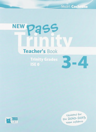 Carte New Trinity Pass 3-4 Teacher's Book Stuart Cochrane