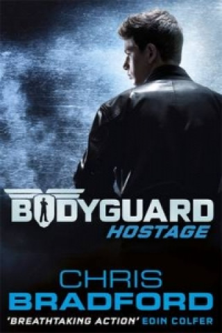 Könyv Bodyguard: Hostage (Book 1) Chris Bradford