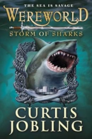 Kniha Wereworld: Storm of Sharks (Book 5) Curtis Jobling