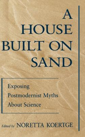 Buch House Built on Sand Noretta Koertge