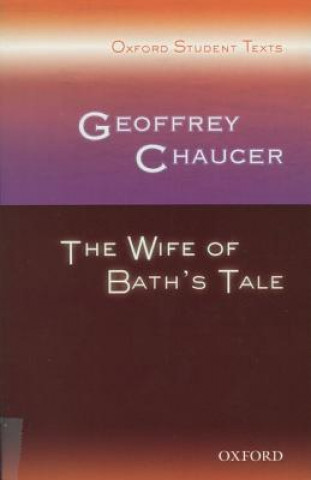 Książka Oxford Student Texts: Geoffrey Chaucer: The Wife of Bath's Tale Steven Croft