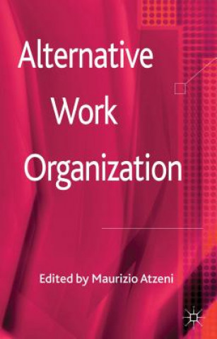 Книга Alternative Work Organizations Maurizio Atzeni