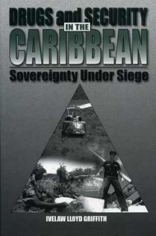 Carte Drugs and Security in the Caribbean Ivelaw Lloyd Griffith
