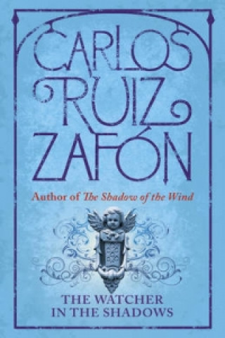 Könyv Watcher in the Shadows Carlos Ruiz Zafon