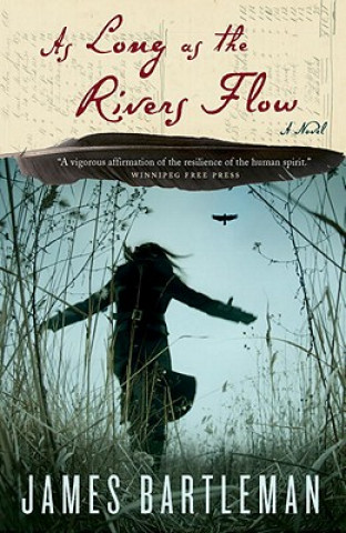 Carte As Long as the Rivers Flow James Bartleman