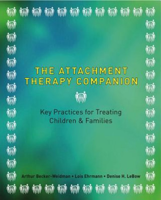 Könyv Attachment Therapy Companion Arthur Becker-Weidman