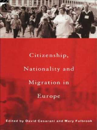 Książka Citizenship, Nationality and Migration in Europe David Cesarani