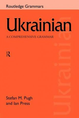Könyv Ukrainian: A Comprehensive Grammar Ian Press