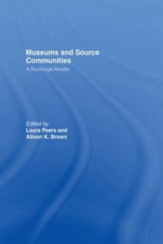 Kniha Museums and Source Communities Laura Peers