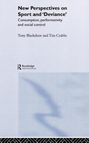 Kniha New Perspectives on Sport and 'Deviance' Tony Blackshaw