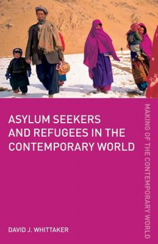 Książka Asylum Seekers and Refugees in the Contemporary World David J. Whittaker