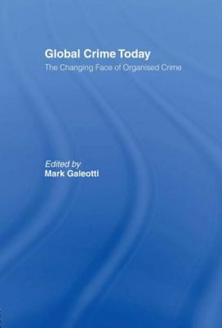 Könyv Global Crime Today Mark Galeotti