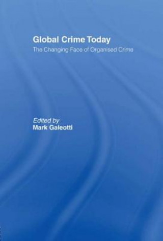 Knjiga Global Crime Today Mark Galeotti