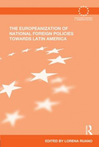 Könyv Europeanization of National Foreign Policies towards Latin America Lorena Ruano