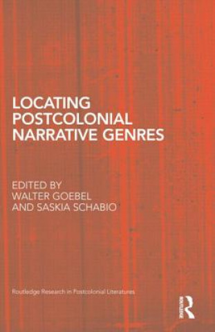 Könyv Locating Postcolonial Narrative Genres Walter Goebel