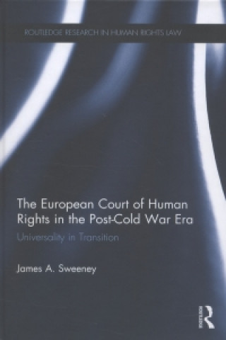 Carte European Court of Human Rights in the Post-Cold War Era James A Sweeney