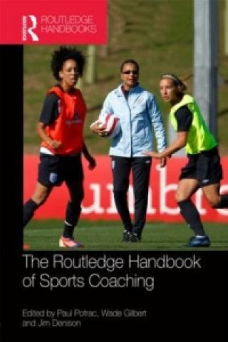 Kniha Routledge Handbook of Sports Coaching Paul Potrac