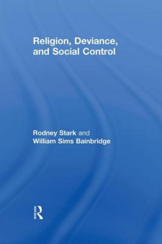 Книга Religion, Deviance, and Social Control Rodney Stark