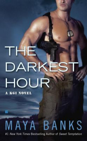 Kniha The Darkest Hour Maya Banks
