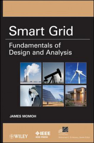 Könyv Smart Grid - Fundamentals of Design and Analysis James Momoh
